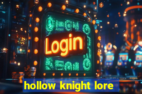 hollow knight lore